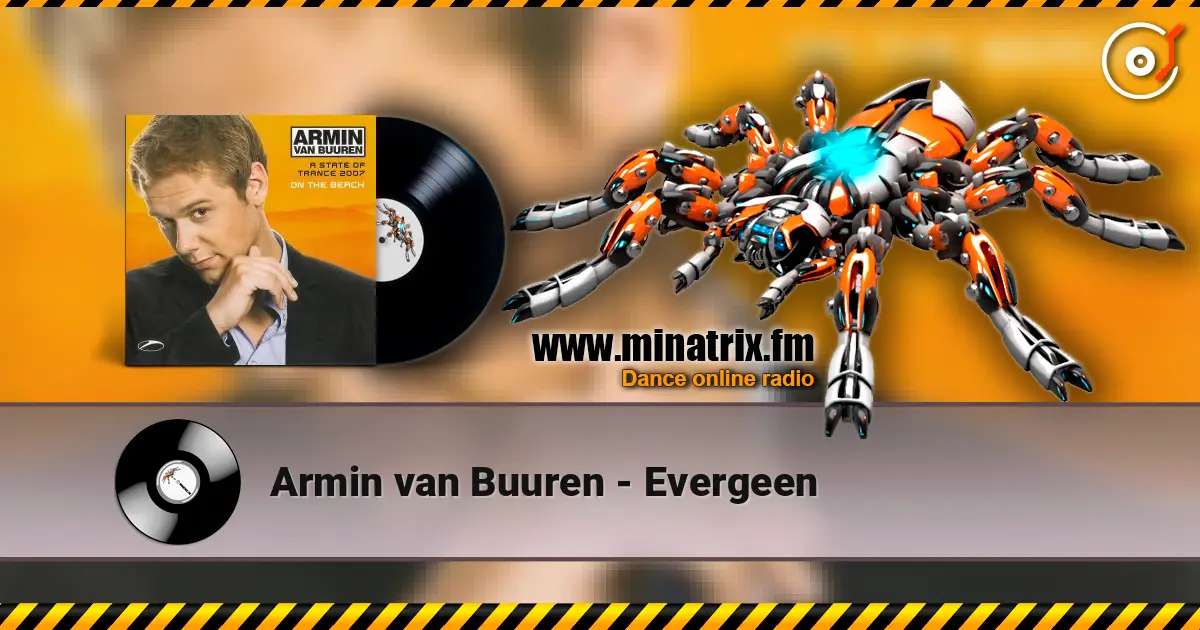 Armin van Buuren - Evergeen жоғары сапада онлайн тыңдау | Minatrix.FM