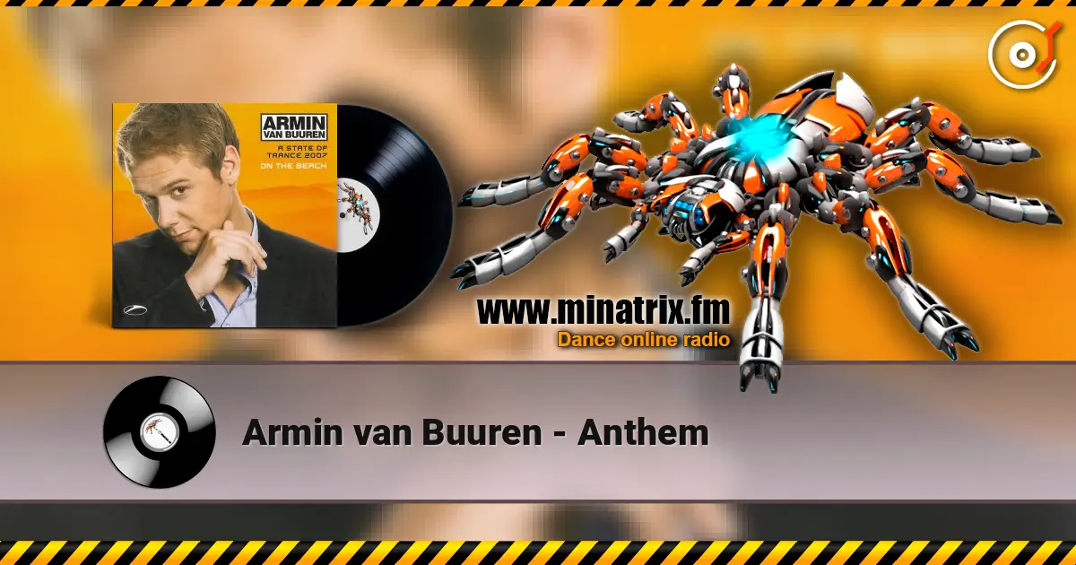 Armin van Buuren - Anthem жоғары сапада онлайн тыңдау | Minatrix.FM