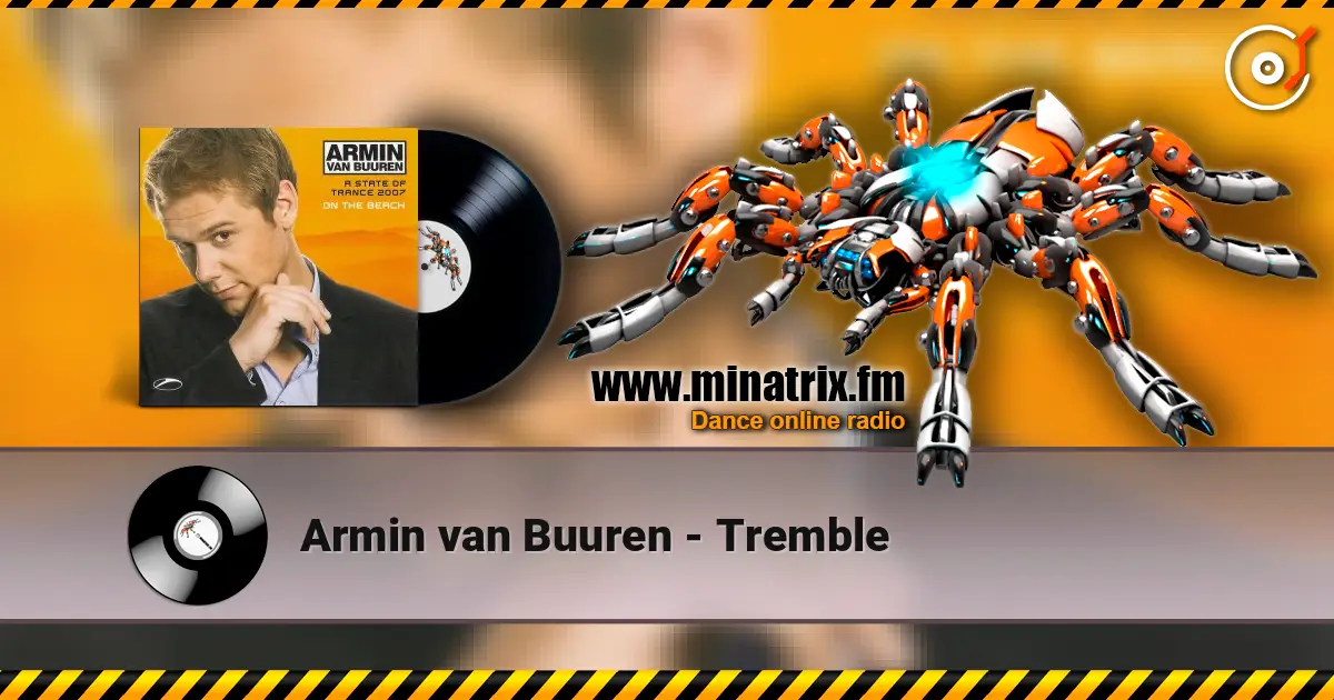 Armin van Buuren - Tremble жоғары сапада онлайн тыңдау | Minatrix.FM