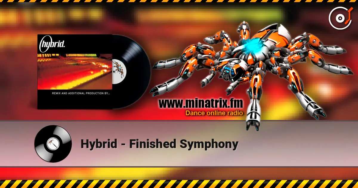 Hybrid - Finished Symphony жоғары сапада онлайн тыңдау | Minatrix.FM