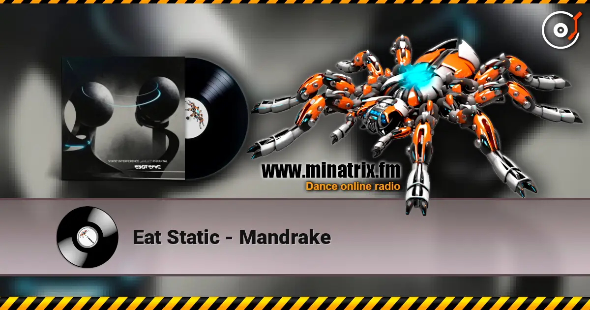 Eat Static - Mandrake жоғары сапада онлайн тыңдау | Minatrix.FM