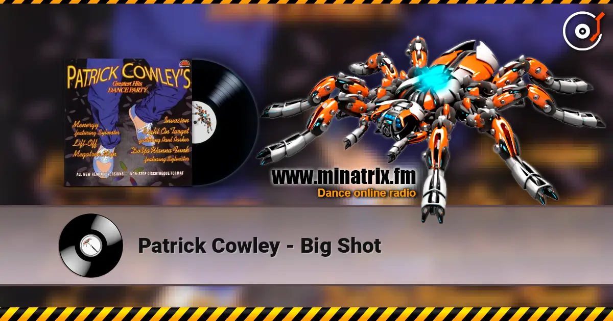 Patrick Cowley - Big Shot жоғары сапада онлайн тыңдау | Minatrix.FM