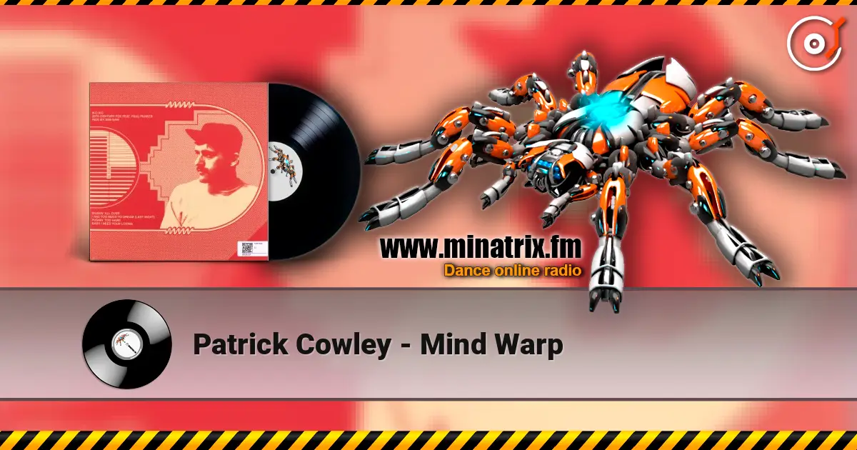 Patrick Cowley - Mind Warp жоғары сапада онлайн тыңдау | Minatrix.FM