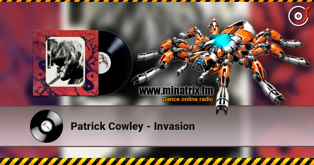 Patrick Cowley - Invasion жоғары сапада онлайн тыңдау | Minatrix.FM