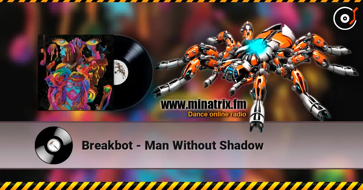 Breakbot - Man Without Shadow жоғары сапада онлайн тыңдау | Minatrix.FM