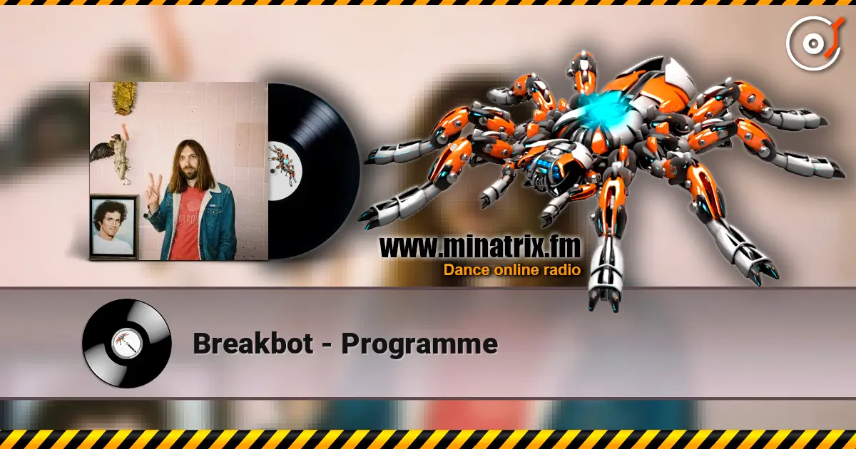 Breakbot - Programme жоғары сапада онлайн тыңдау | Minatrix.FM