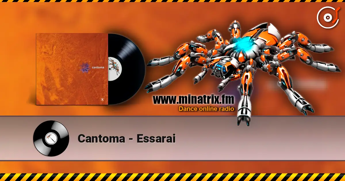 Cantoma - Essarai жоғары сапада онлайн тыңдау | Minatrix.FM