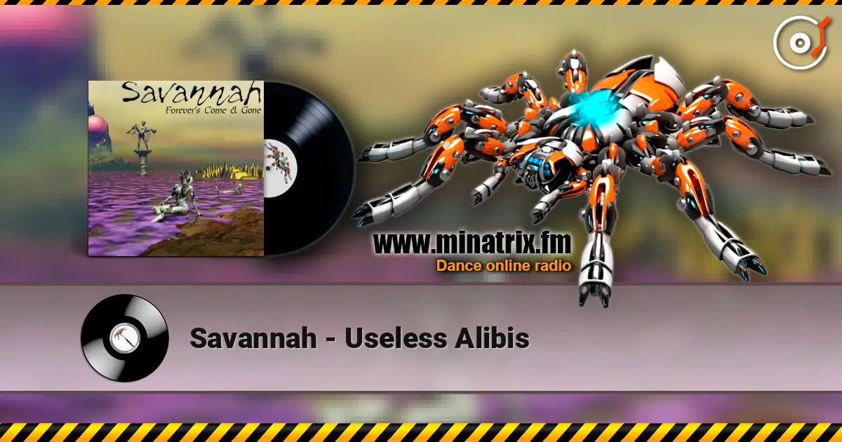 Savannah - Useless Alibis жоғары сапада онлайн тыңдау | Minatrix.FM