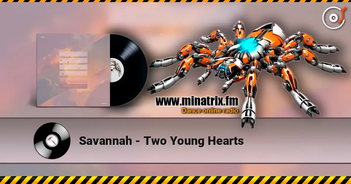Savannah - Two Young Hearts жоғары сапада онлайн тыңдау | Minatrix.FM