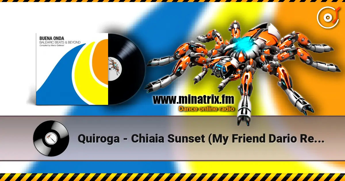 Quiroga - Chiaia Sunset (My Friend Dario Remix) жоғары сапада онлайн тыңдау | Minatrix.FM