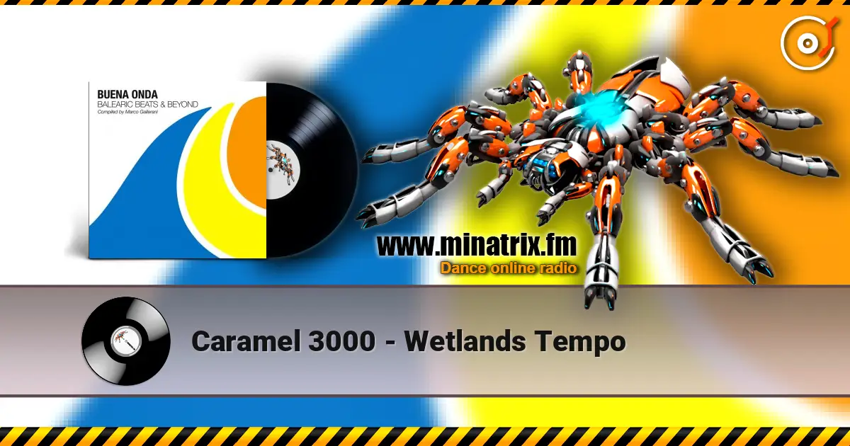 Caramel 3000 - Wetlands Tempo жоғары сапада онлайн тыңдау | Minatrix.FM