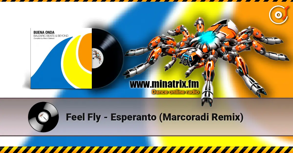 Feel Fly - Esperanto (Marcoradi Remix) жоғары сапада онлайн тыңдау | Minatrix.FM