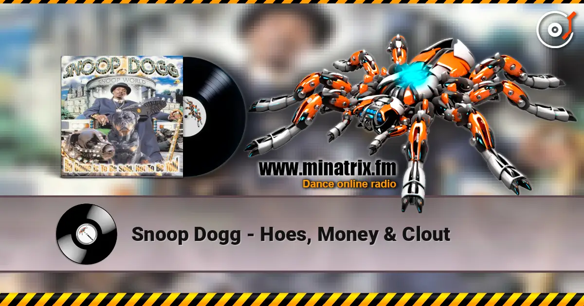 Snoop Dogg - Hoes, Money & Clout жоғары сапада онлайн тыңдау | Minatrix.FM