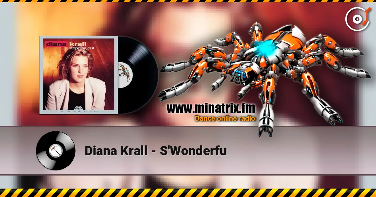 Diana Krall - S'Wonderfu жоғары сапада онлайн тыңдау | Minatrix.FM