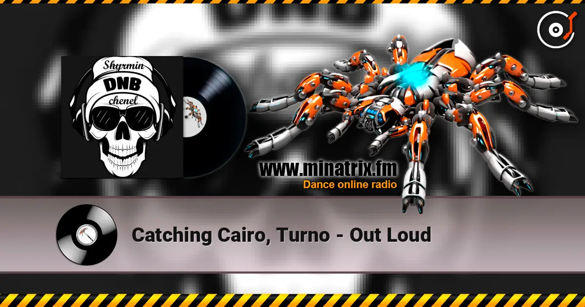 Catching Cairo, Turno - Out Loud жоғары сапада онлайн тыңдау | Minatrix.FM