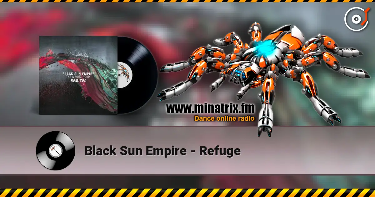 Black Sun Empire - Refuge жоғары сапада онлайн тыңдау | Minatrix.FM
