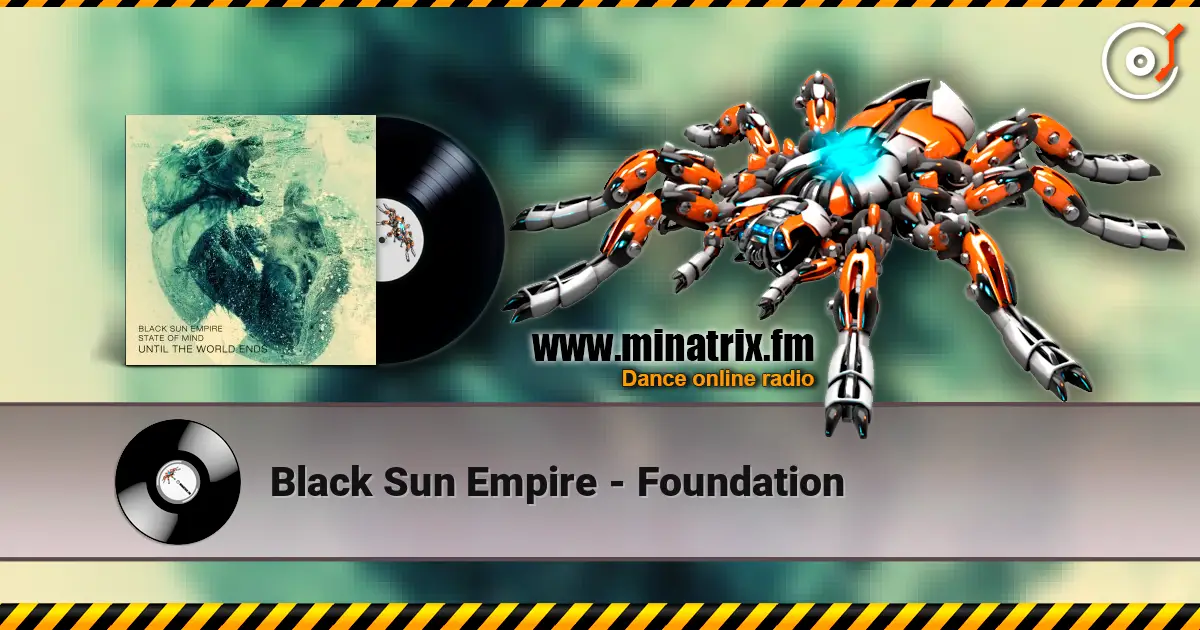 Black Sun Empire - Foundation жоғары сапада онлайн тыңдау | Minatrix.FM