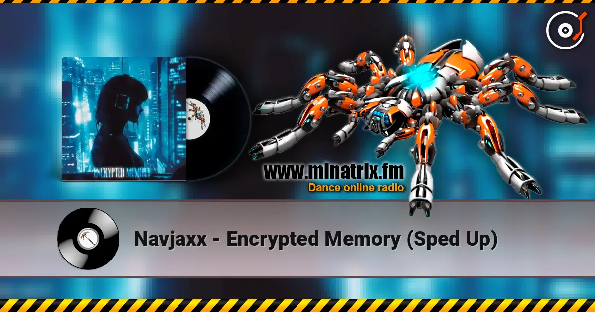 Navjaxx - Encrypted Memory (Sped Up) жоғары сапада онлайн тыңдау | Minatrix.FM