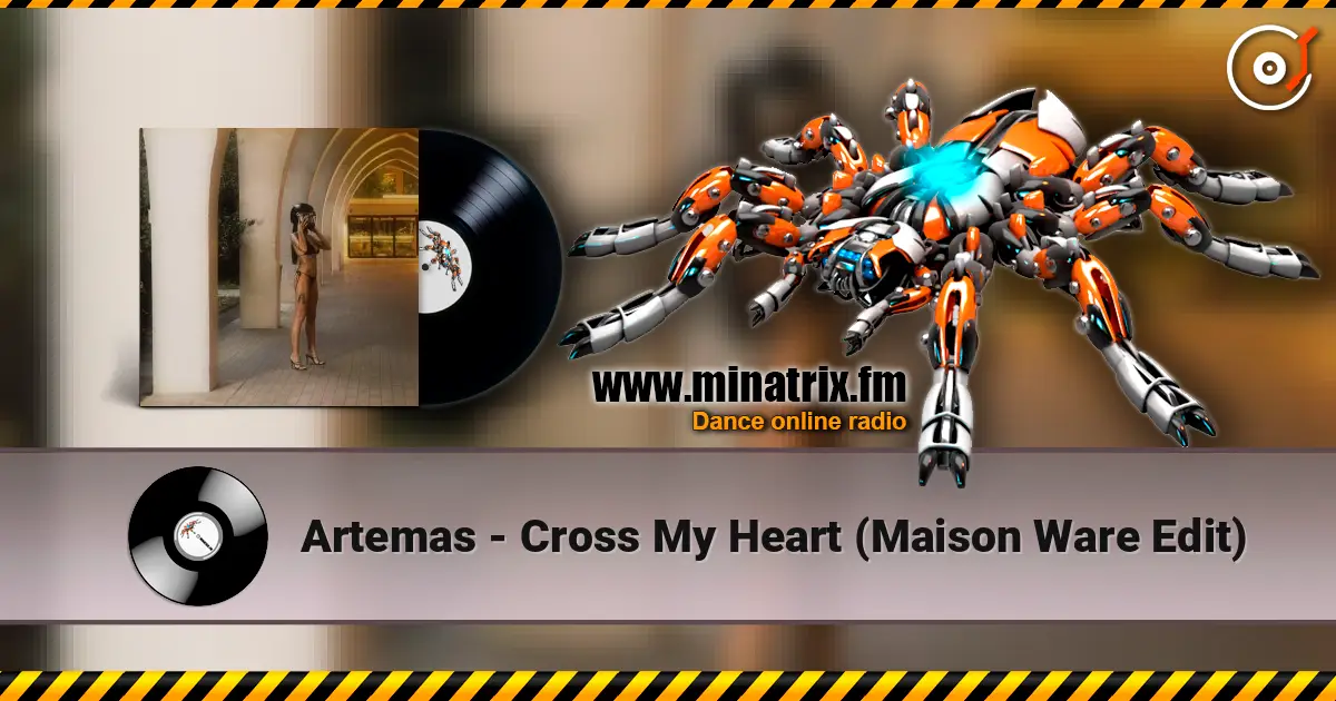 Artemas - Cross My Heart (Maison Ware Edit) жоғары сапада онлайн тыңдау | Minatrix.FM