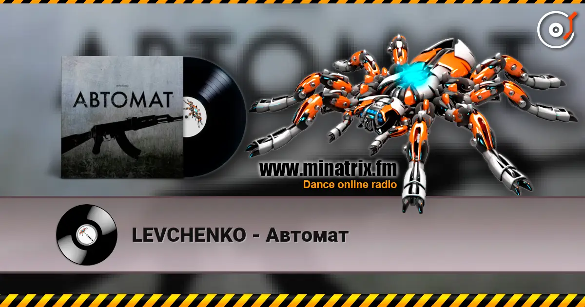 LEVCHENKO - Автомат жоғары сапада онлайн тыңдау | Minatrix.FM