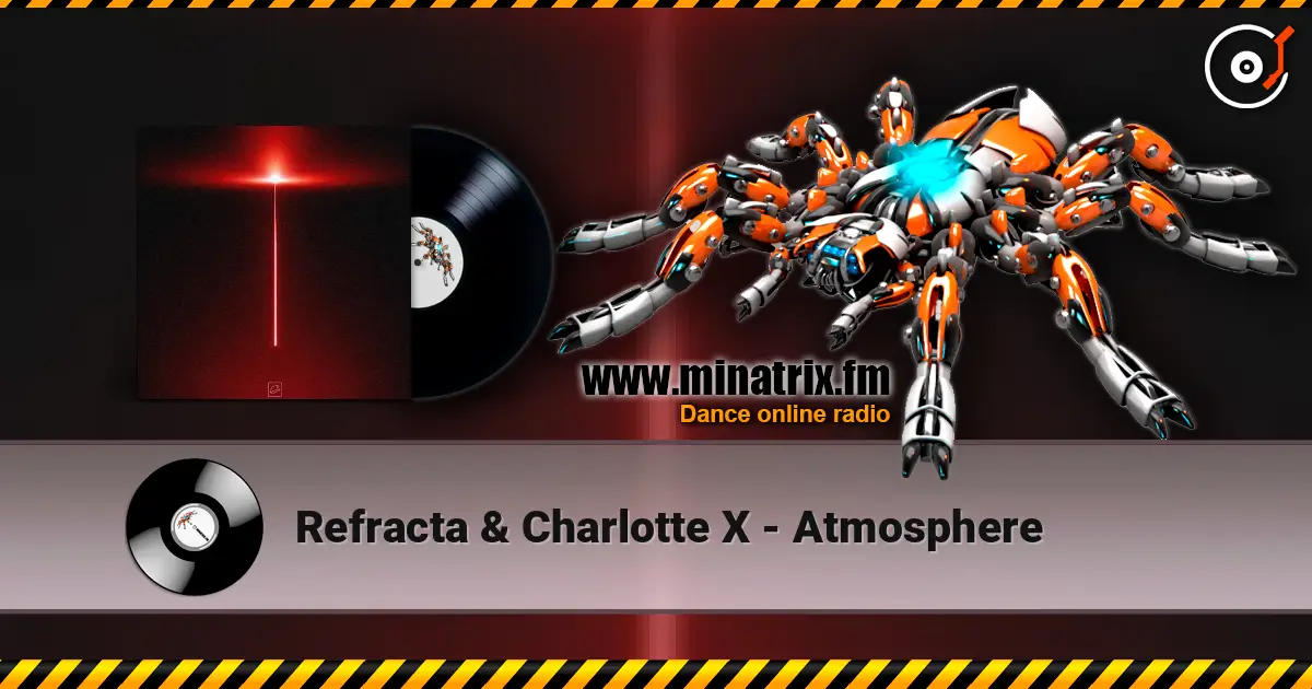 Refracta & Charlotte X - Atmosphere escuchar online en alta calidad | Minatrix.FM