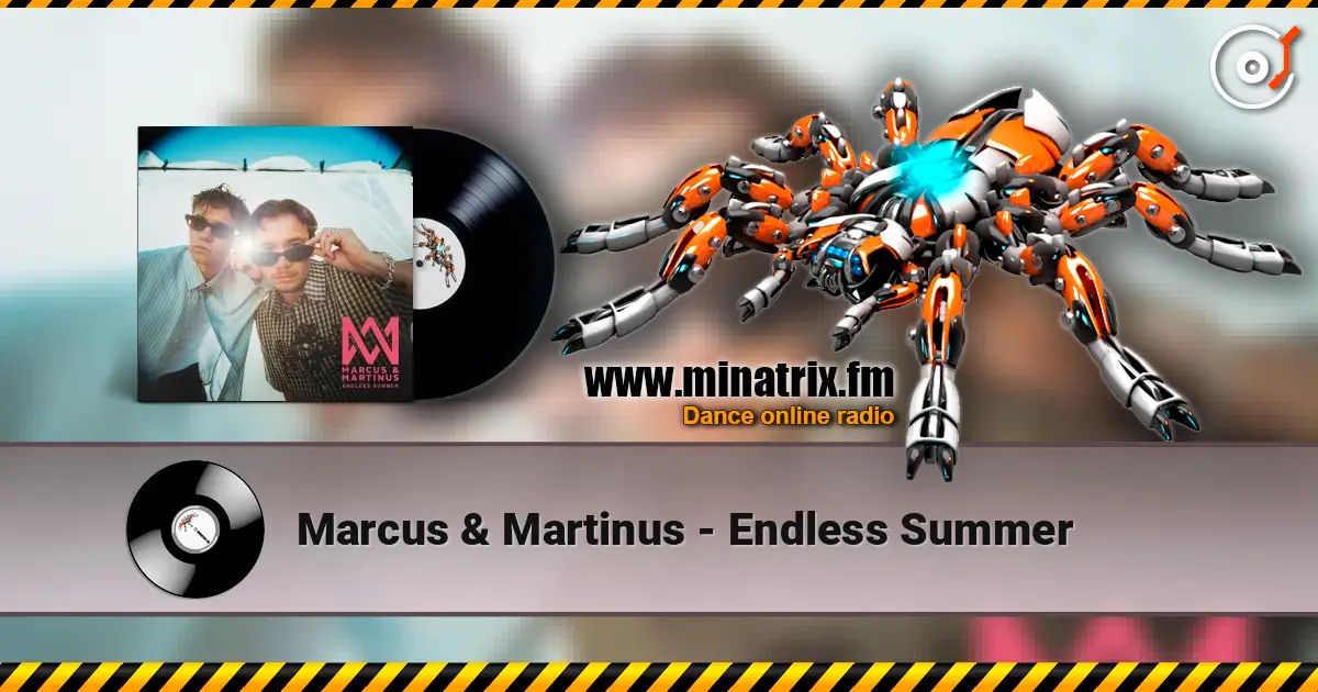 Marcus & Martinus - Endless Summer жоғары сапада онлайн тыңдау | Minatrix.FM