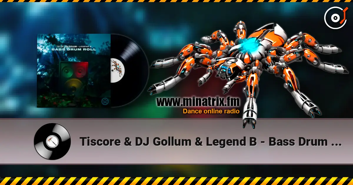 Tiscore & DJ Gollum & Legend B - Bass Drum Roll жоғары сапада онлайн тыңдау | Minatrix.FM