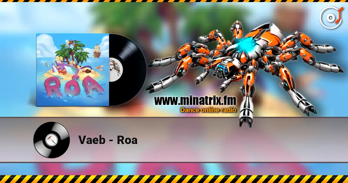 Vaeb - Roa жоғары сапада онлайн тыңдау | Minatrix.FM