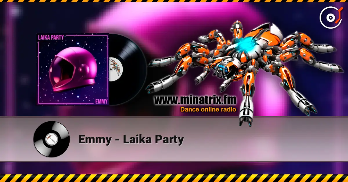 Emmy - Laika Party жоғары сапада онлайн тыңдау | Minatrix.FM