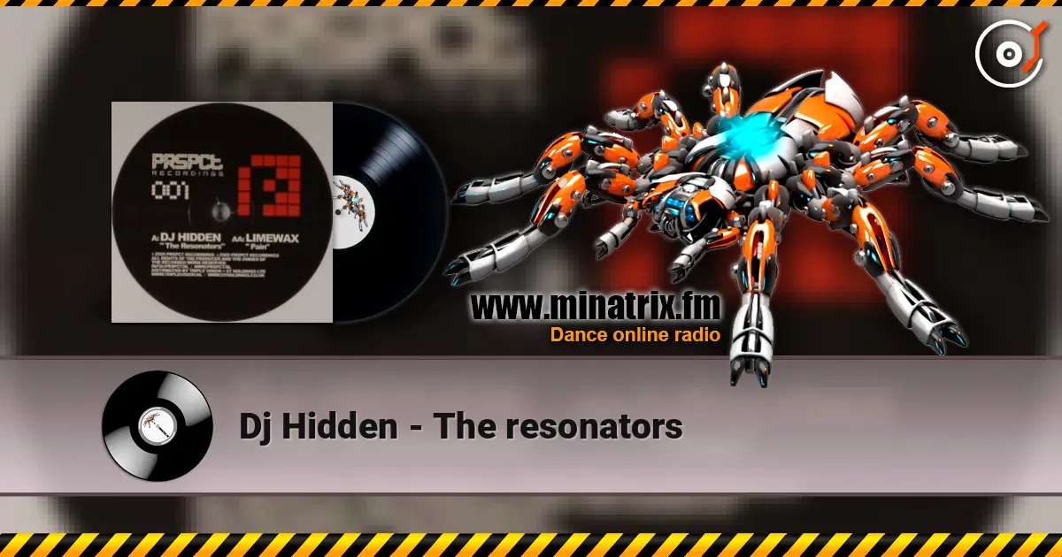 Dj Hidden - The resonators жоғары сапада онлайн тыңдау | Minatrix.FM
