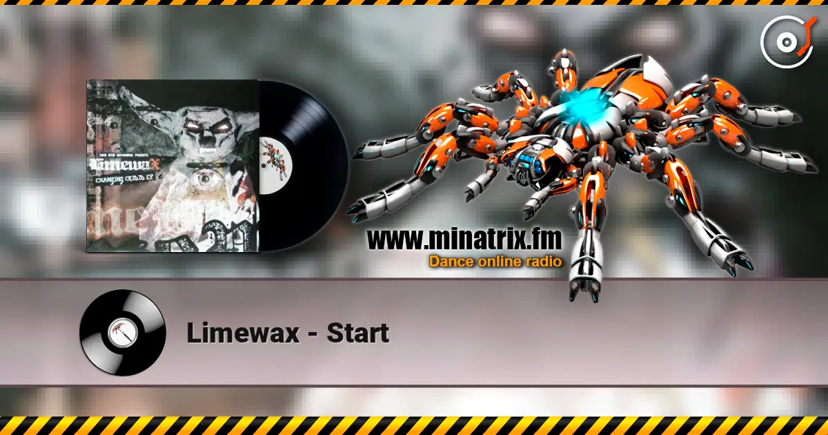 Limewax - Start жоғары сапада онлайн тыңдау | Minatrix.FM