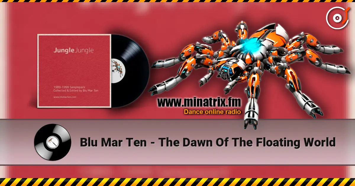Blu Mar Ten - The Dawn Of The Floating World жоғары сапада онлайн тыңдау | Minatrix.FM