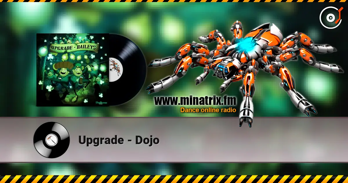 Upgrade - Dojo жоғары сапада онлайн тыңдау | Minatrix.FM