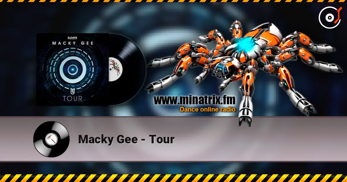Macky Gee - Tour жоғары сапада онлайн тыңдау | Minatrix.FM