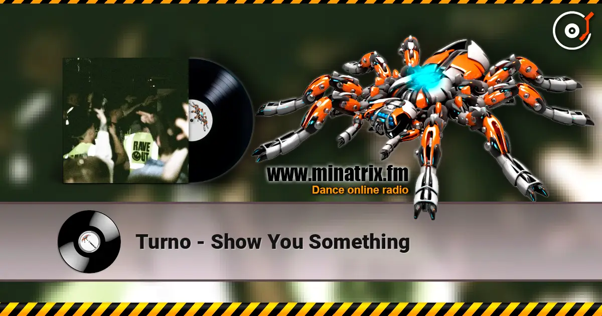 Turno - Show You Something жоғары сапада онлайн тыңдау | Minatrix.FM