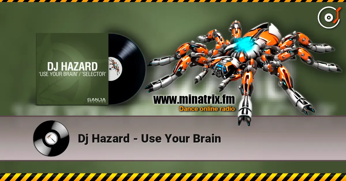 Dj Hazard - Use Your Brain жоғары сапада онлайн тыңдау | Minatrix.FM