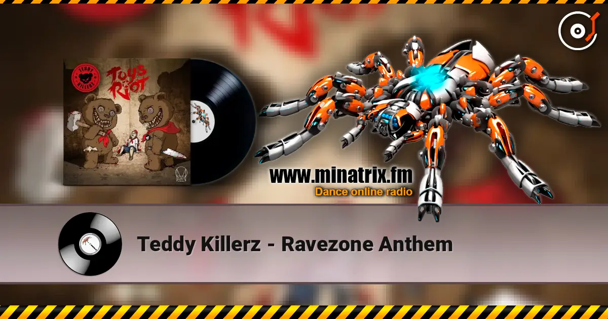 Teddy Killerz - Ravezone Anthem жоғары сапада онлайн тыңдау | Minatrix.FM