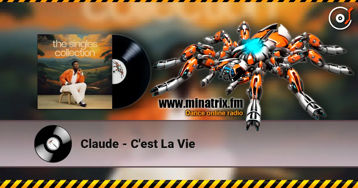 Claude - C'est La Vie жоғары сапада онлайн тыңдау | Minatrix.FM