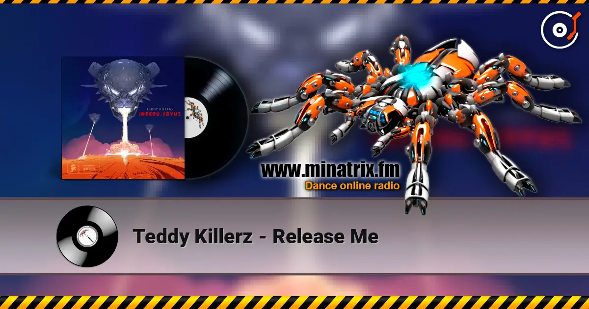 Teddy Killerz - Release Me жоғары сапада онлайн тыңдау | Minatrix.FM