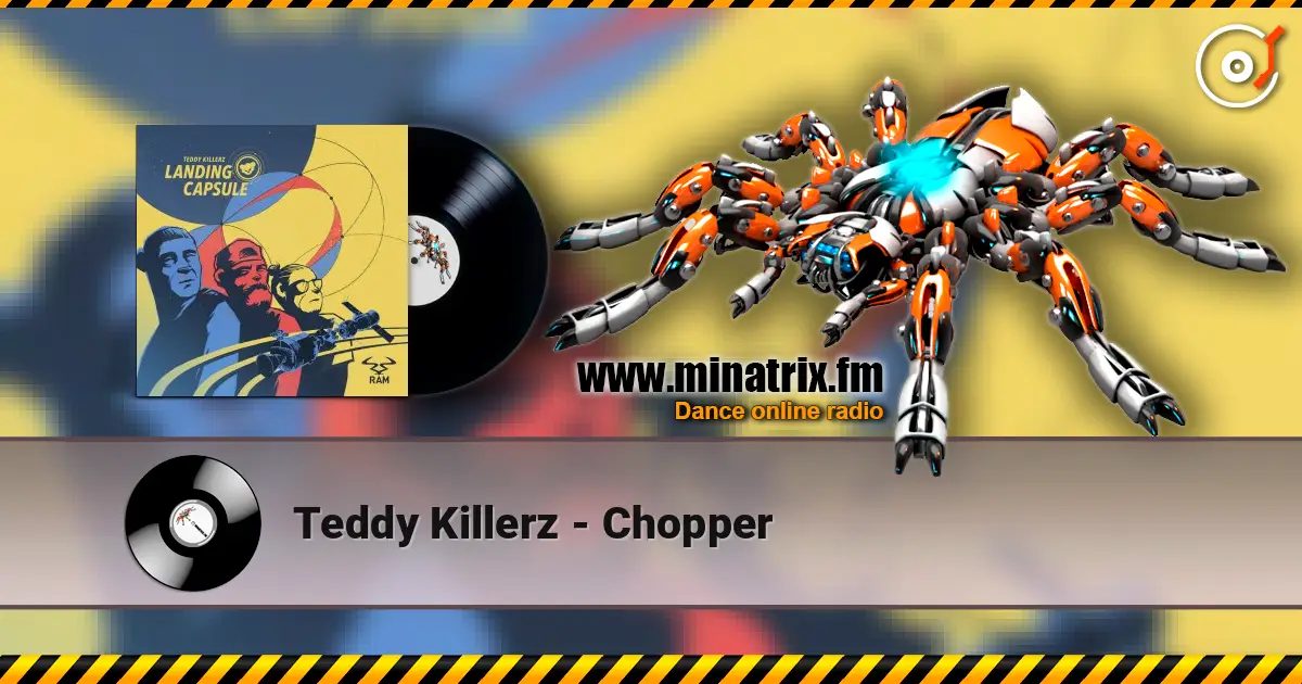 Teddy Killerz - Chopper жоғары сапада онлайн тыңдау | Minatrix.FM
