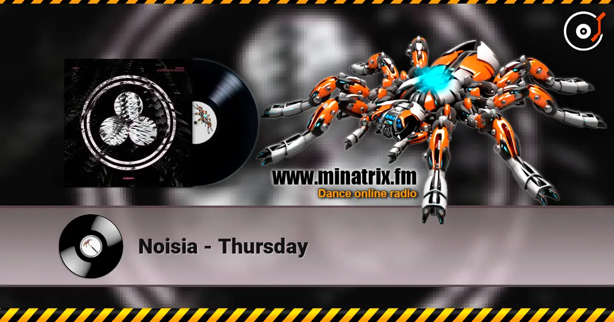 Noisia - Thursday жоғары сапада онлайн тыңдау | Minatrix.FM