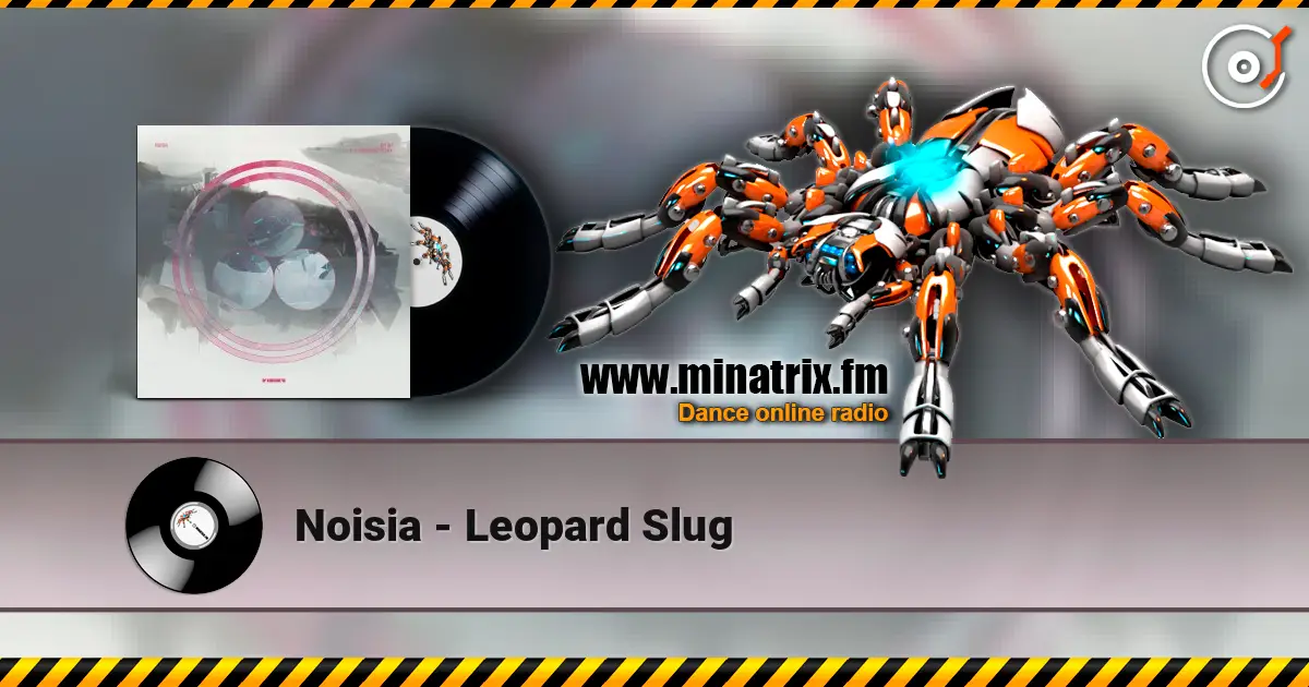 Noisia - Leopard Slug жоғары сапада онлайн тыңдау | Minatrix.FM