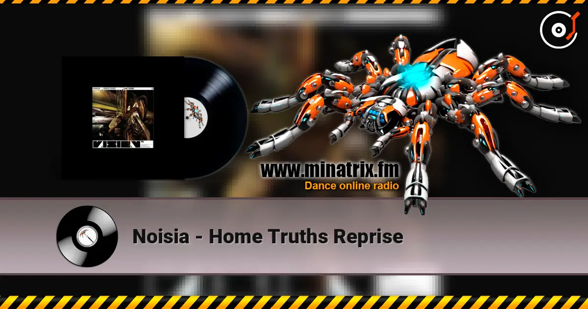 Noisia - Home Truths Reprise жоғары сапада онлайн тыңдау | Minatrix.FM
