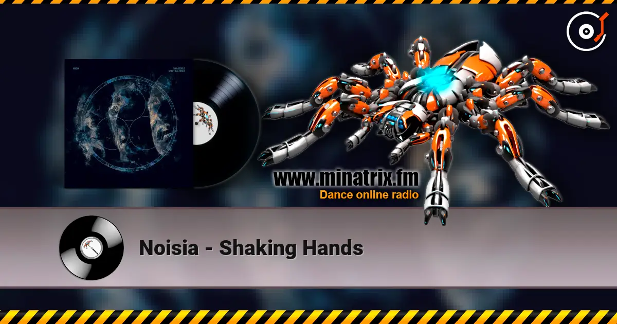 Noisia - Shaking Hands жоғары сапада онлайн тыңдау | Minatrix.FM