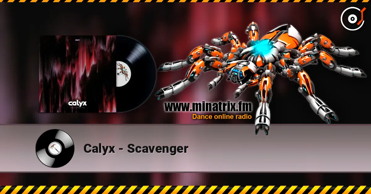Calyx - Scavenger жоғары сапада онлайн тыңдау | Minatrix.FM