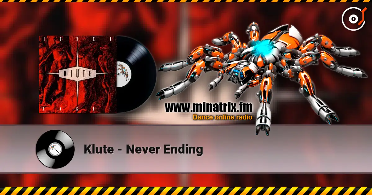 Klute - Never Ending жоғары сапада онлайн тыңдау | Minatrix.FM