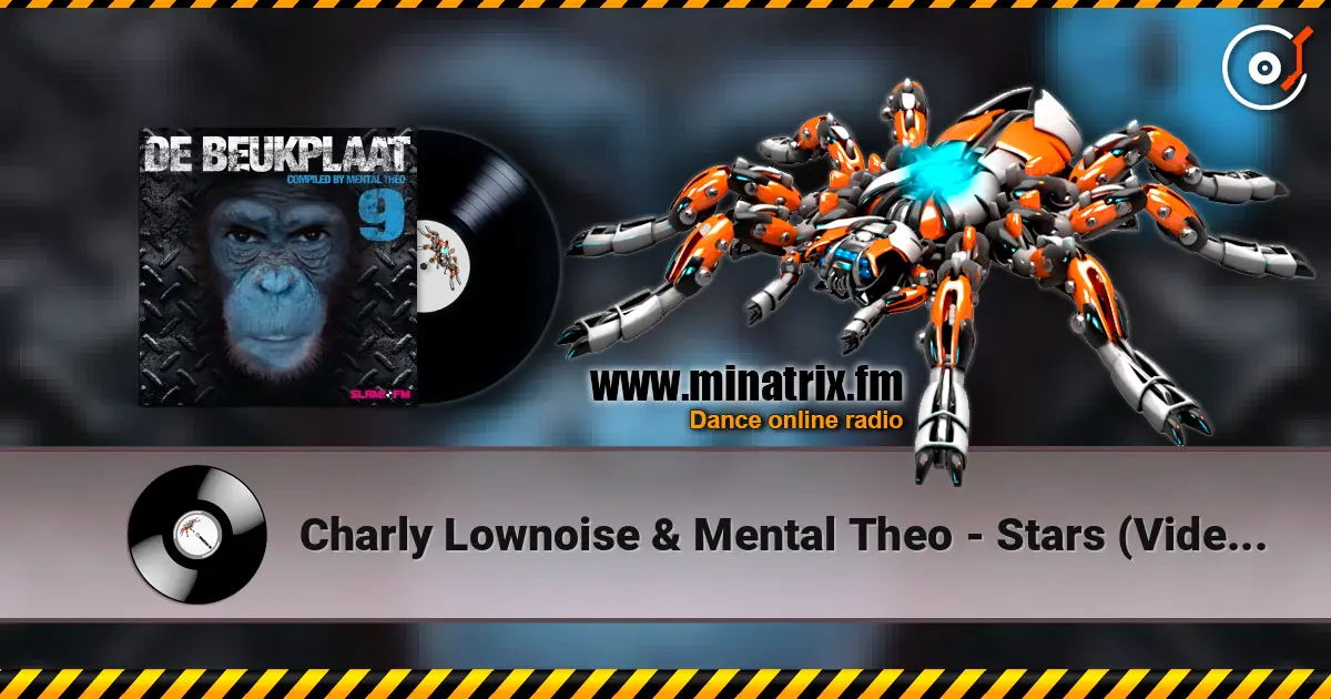 Charly Lownoise & Mental Theo - Stars (Video Mix) жоғары сапада онлайн тыңдау | Minatrix.FM