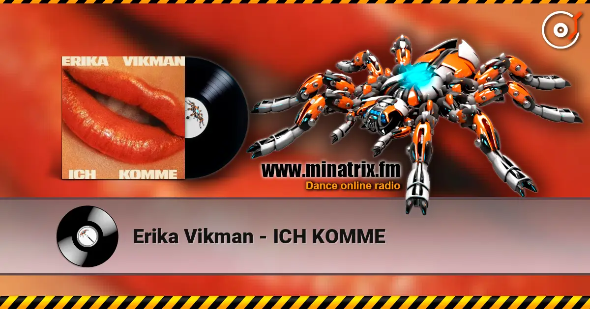 Erika Vikman - ICH KOMME жоғары сапада онлайн тыңдау | Minatrix.FM