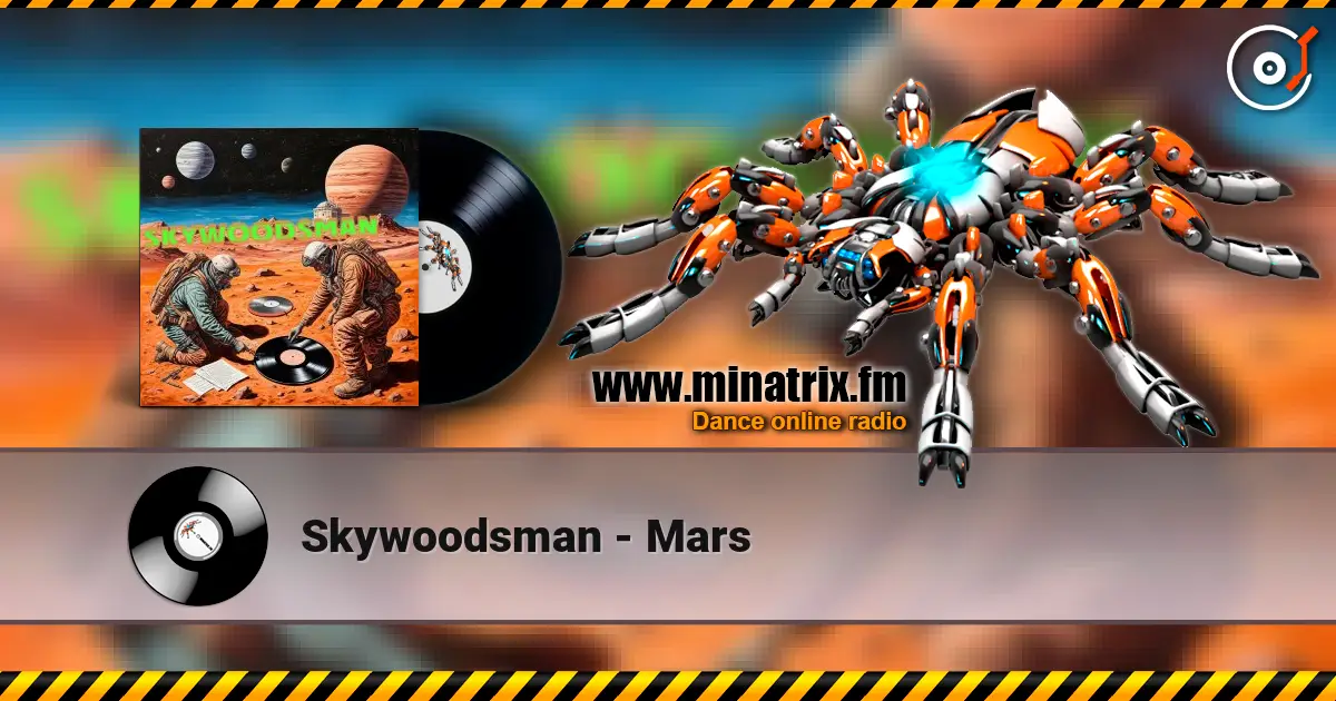 Skywoodsman - Mars жоғары сапада онлайн тыңдау | Minatrix.FM
