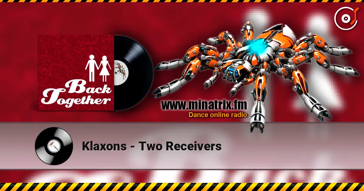 Klaxons - Two Receivers жоғары сапада онлайн тыңдау | Minatrix.FM